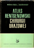 Atlas rentgenowski chirurgii urazowej