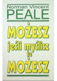 Możesz jeśli myślisz że możesz