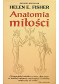 Fisher Helen E. - Anatomia miłości