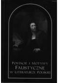 Postacie i Motywy Faustyczne w literaturze Polskiej