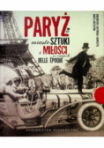 Paryż Miasto sztuki i miłości w czasach belle epoque