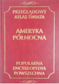Przeglądowy atlas świata Ameryka Północna