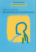 Kształcenie podmiotu