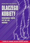 Dlaczego kobiety wyglądają lepiej niż im się wydaje