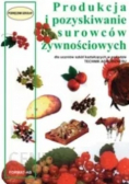 Produkcja i pozyskiwanie surowców żywnościowych