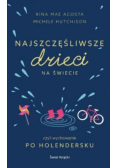 Najszczęśliwsze dzieci na świecie
