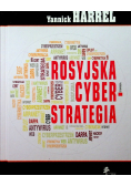 Harrel Yannick - Rosyjska cyberstrategia
