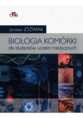 Biologia komórki Podręcznik dla studentów uczelni medycznych