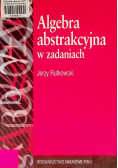 Algebra abstrakcyjna w zadaniach