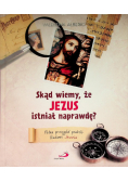 Skąd wiemy, że Jezus istniał naprawdę?