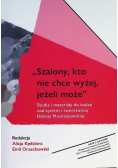 Szalony kto nie chce wyżej jeśli może