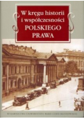 W kręgu historii i współczesności polskiego prawa