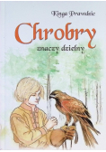 Chrobry znaczy dzielny
