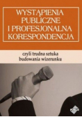 Wystąpienia publiczne i profesjonalna korespondencja