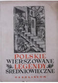 Polskie wierszowane legendy średniowieczne