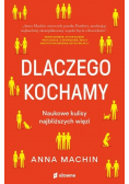 Dlaczego kochamy. Naukowe kulisy najbliższych więz