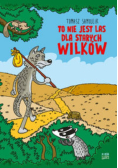 To nie jest las dla starych wilków