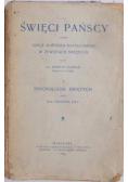 Święci Pańscy czyli Dzieje Kościoła Katolickiego  w Żywotach Świętych/Psychologia Świętych,1899 r.