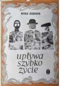 Upływa szybko życie