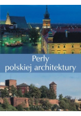 Perły polskiej architektury