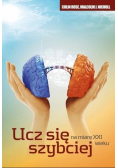 Ucz się szybciej na miarę XXI wieku