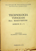 Technologia typografii dla maszynistów Semestr IX i X