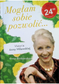 Mogłam sobie pozwolić Historia Anny Milewskiej