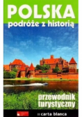 Polska podróże z historią Przewodnik turystyczny