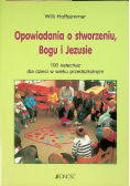 Opowiadania o stworzeniu Bogu i Jezusie