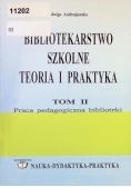 Bibliotekarstwo szkolne teoria i praktyka Tom II