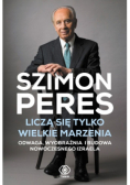 Liczą się tylko wielkie marzenia