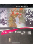 Powstanie Wielkopolskie 1918 - 1919