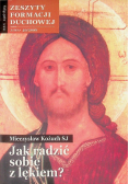 Jak radzić sobie z lękiem?