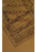 Bracia Polscy na wygnaniu