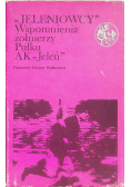 Jeleniowcy  Wspomnienia żołnierzy Pułku AK  Jeleń