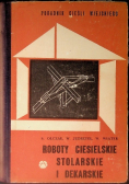 Roboty ciesielskie stolarskie i dekarskie Poradnik cieśli wiejskiego