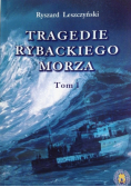 Tragedie rybackiego morza Tom I