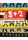 8 + 2 i domek w lesie