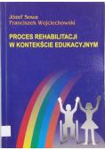 Proces rehabilitacji w kontekście edukacyjnym