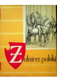 Żołnierz polski ubiór uzbrojenie i oporządzenie od wieku XI do roku 1960 Wiek XI - XVII