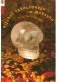 Alfabet zakochanego w Meksyku