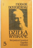 Dostojewski Dzieła Wybrane Tom 5 Skrzywdzeni i poniżeni Łagodna Sobowtór