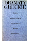 Dramaty Greckie wybór w przekładach i opracowaniu