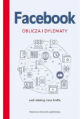 Facebook. Oblicza i dylematy