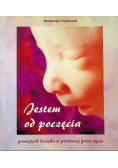 Jestem od poczęcia
