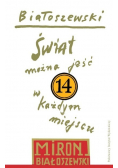 Świat można jeść w każdym miejscu