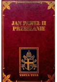 Jan Paweł II  Przesłanie