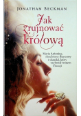 Jak zrujnować królową