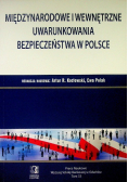 Międzynarodowe i wewnętrzne uwarunkowania bezpieczeństwa w Polsce