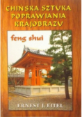 Feng Shui. Chińska sztuka poprawiania krajobrazu